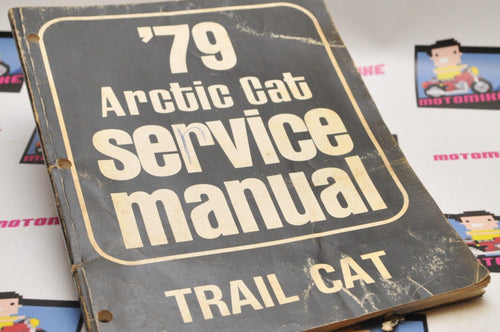 Genuine ARCTIC CAT Factory Service Shop Manual  1979 TRAIL CAT 0153-279 *DAMAGED - Very Good