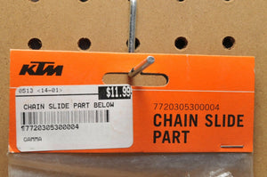 KTM GENUINE KTM CHAIN SLIDER BELOW BOTTOM 7720305300004 SX XC XCW EXC 2011-15